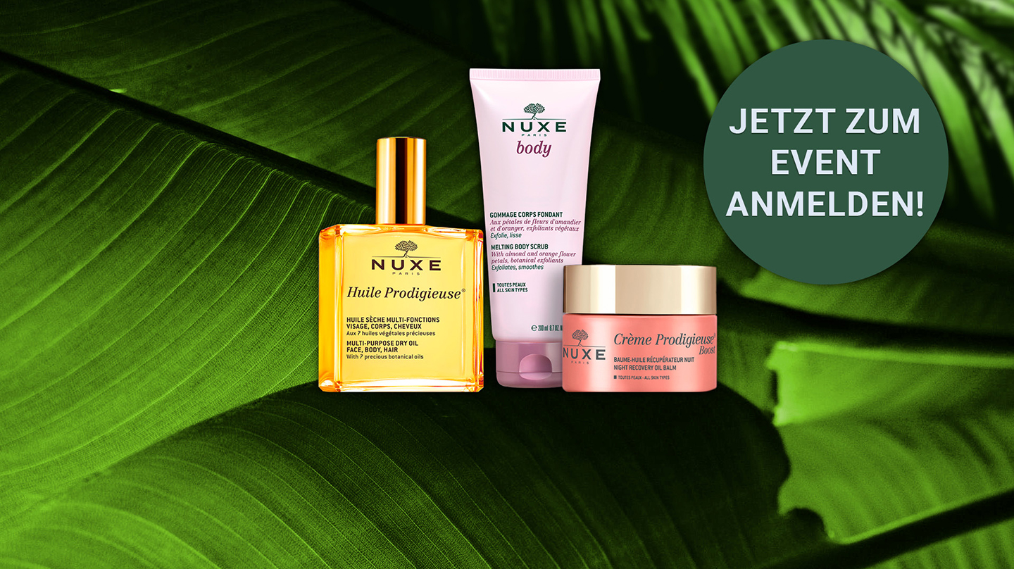 NUXE Event: NUXE Huile Prodigieuse, Körperpeeling NUXE Body, NUXE Crème Prodigieuse Boost NUXE Event: NUXE Huile Prodigieuse, Körperpeeling NUXE Body, NUXE Crème Prodigieuse Boost